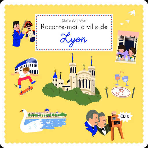 Raconte-moi la ville de Lyon